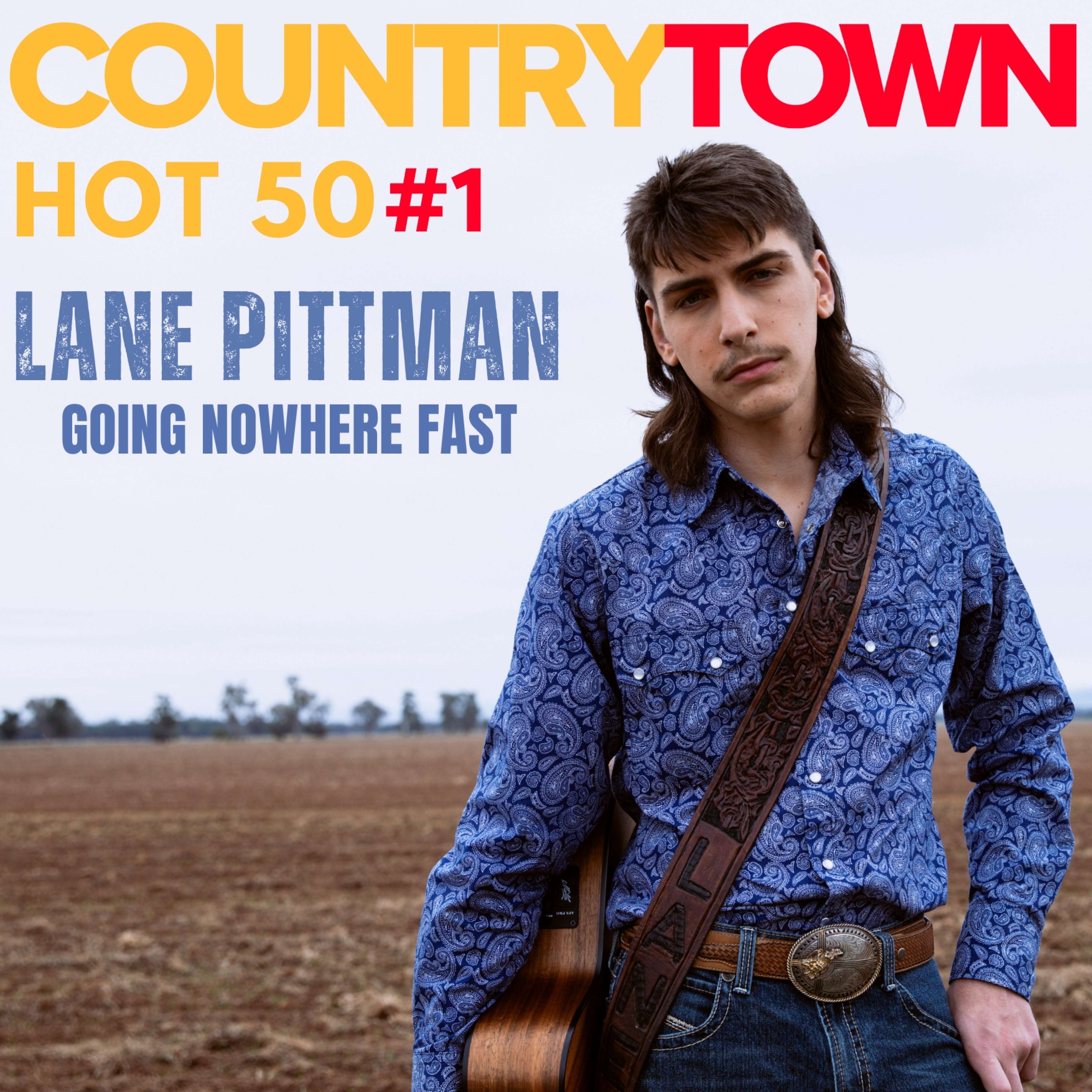 Lane Pittman secures his first #1 on the Australian CountryTown TOP 50 Airplay Chart with 