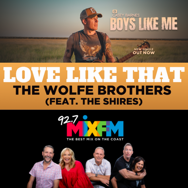 Mix 92.7 Sunshine Coast Add Casey Barnes & The Wolfe Brothers 