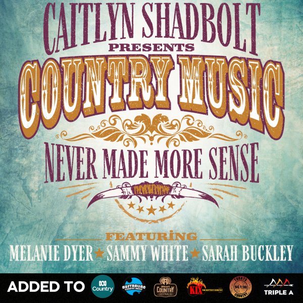 Caitlyn Shadbolt - "Country Music Never Made More Sense" debuted #37 on the CountryTown National Airplay Charts