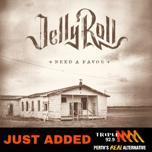 Jelly Roll - "Need A Favor" Added ATB to Triple M 92.9 Perth