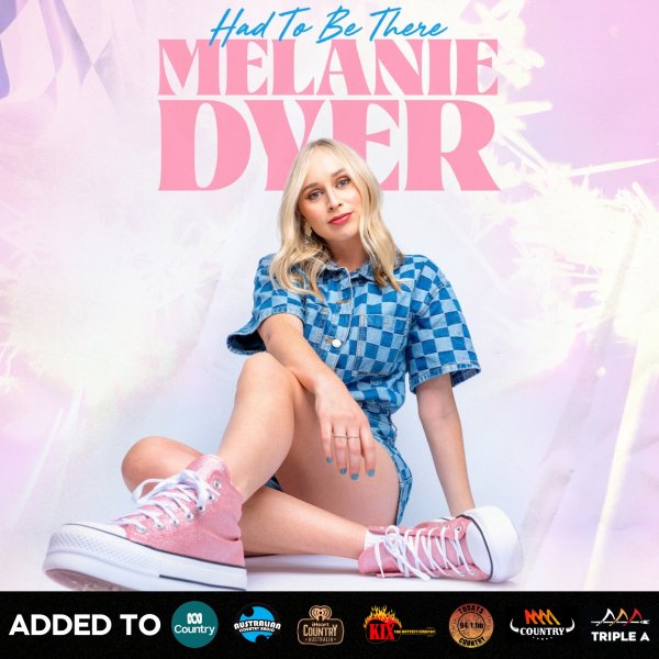 Melanie Dyer - "Had To Be There" Added to Country Radio