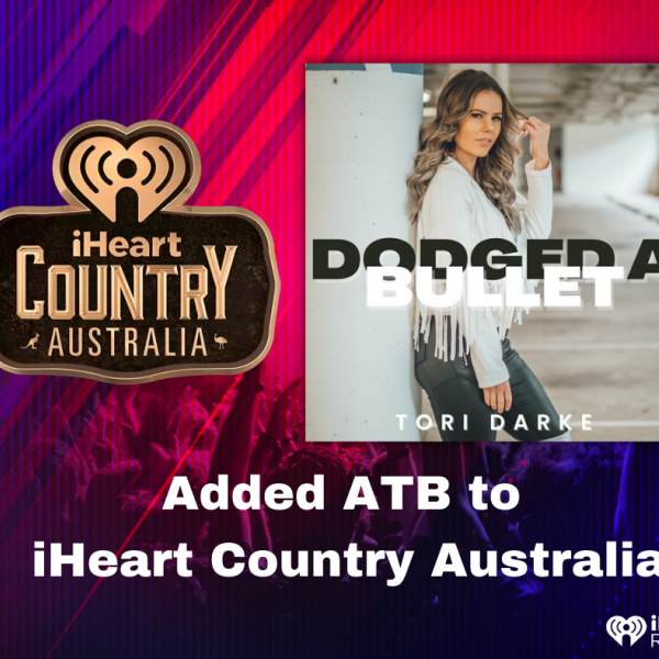 Tori Darke - "Dodged A Bullet" Added ATB to iHeart Country 