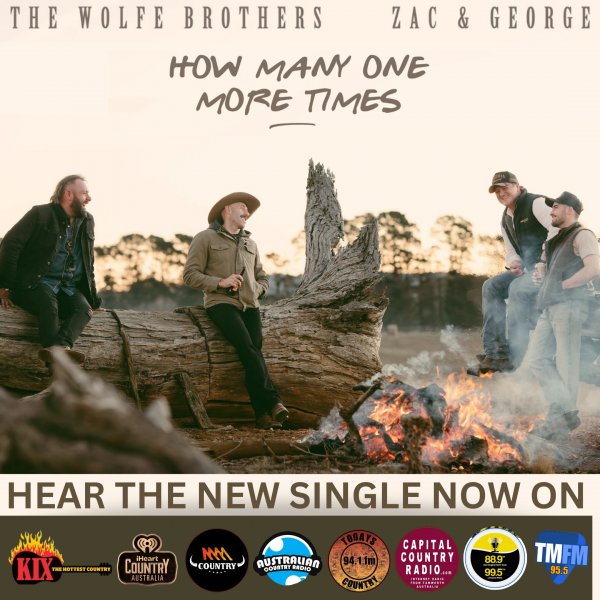 The Wolfe Brothers Team Up with Zac & George for Stirring New Single How Many One More Times